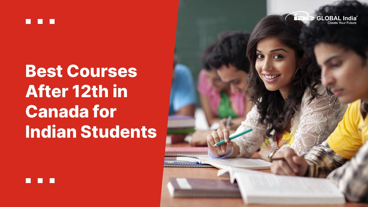 Best Courses After 12th in Canada for Indian Students