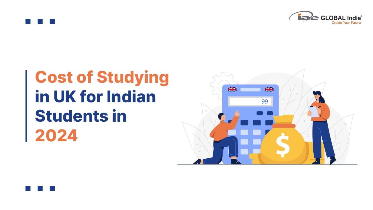 Cost of studying in UK for Indian Students in 2024