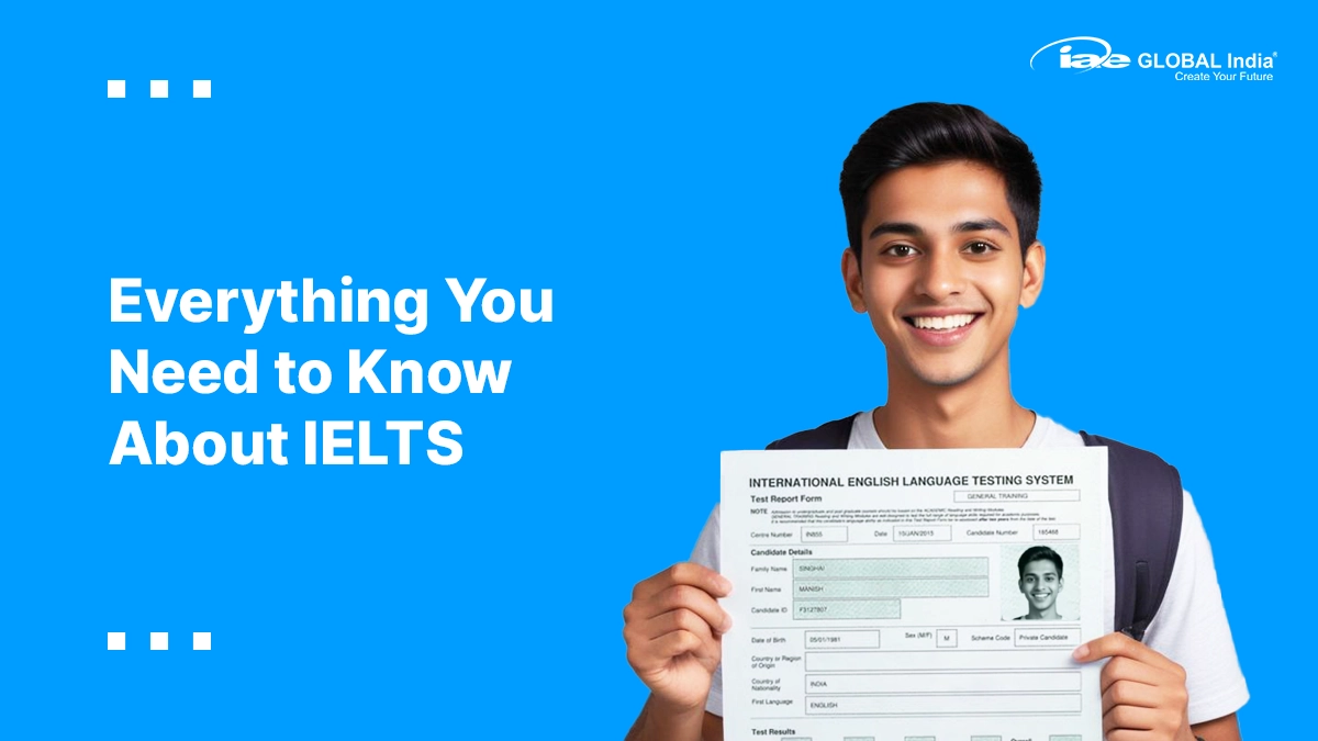 Everything You Need to Know About IELTS