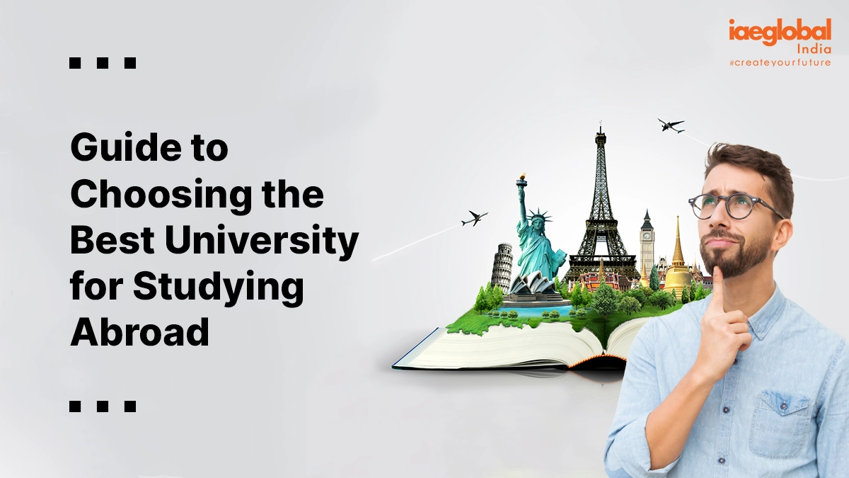 Guide to Choosing the Best University for Studying Abroad