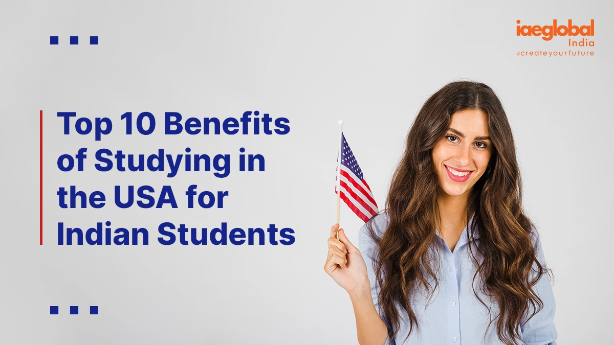 Top 10 Benefits of Studying in the USA for Indian Students