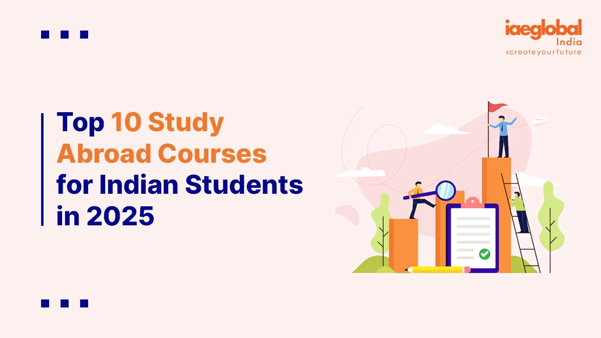 Top 10 Study Abroad Courses for Indian Students in 2025