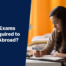 Which Exams Are Required to Study Abroad?