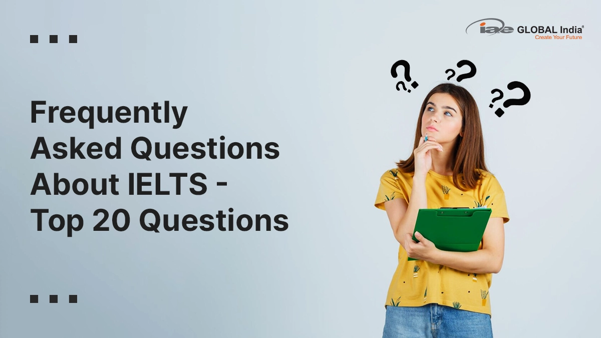 Top IELTS FAQs
